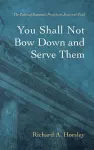 You Shall Not Bow Down and Serve Them cover