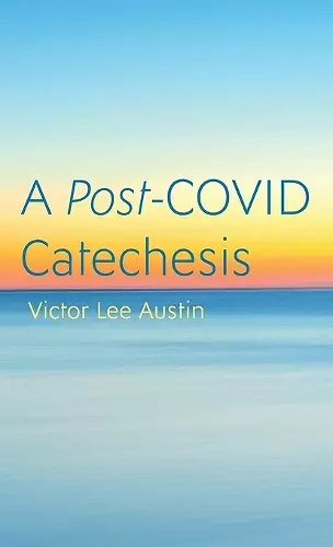 A Post-Covid Catechesis cover