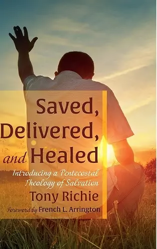 Saved, Delivered, and Healed cover