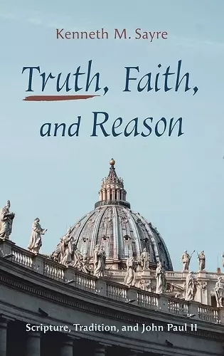 Truth, Faith, and Reason cover