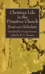 Christian Life in the Primitive Church cover