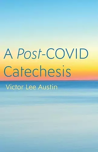 A Post-Covid Catechesis cover