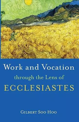 Work and Vocation through the Lens of Ecclesiastes cover