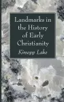 Landmarks in the History of Early Christianity cover