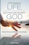 Ordinary Life, Extraordinary God cover