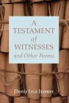 A Testament of Witnesses and Other Poems cover