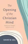 The Opening of the Christian Mind cover