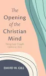 The Opening of the Christian Mind cover