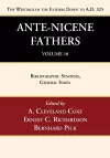 Ante-Nicene Fathers: Translations of the Writings of the Fathers Down to A.D. 325, Volume 10 cover