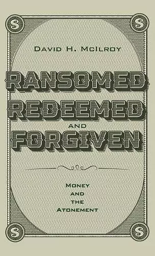 Ransomed, Redeemed, and Forgiven cover