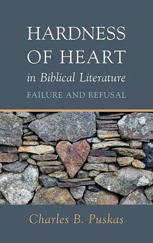 Hardness of Heart in Biblical Literature cover