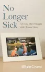 No Longer Sick cover