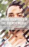 Trans Identities in the French Media cover