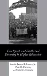 Free Speech and Intellectual Diversity in Higher Education cover