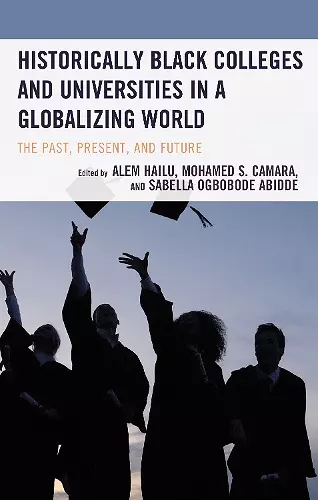 Historically Black Colleges and Universities in a Globalizing World cover