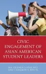 Civic Engagement of Asian American Student Leaders cover