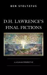 D.H. Lawrence’s Final Fictions cover