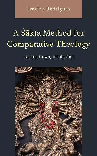 A Sakta Method for Comparative Theology cover