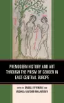 Premodern History and Art through the Prism of Gender in East-Central Europe cover