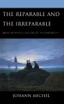 The Reparable and the Irreparable cover