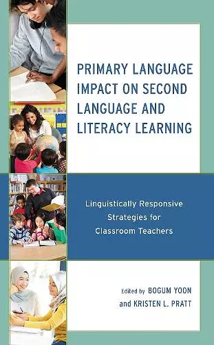 Primary Language Impact on Second Language and Literacy Learning cover