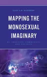 Mapping the Monosexual Imaginary cover