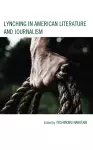 Lynching in American Literature and Journalism cover