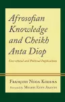 Afrosofian Knowledge and Cheikh Anta Diop cover