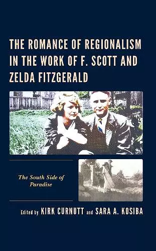 The Romance of Regionalism in the Work of F. Scott and Zelda Fitzgerald cover
