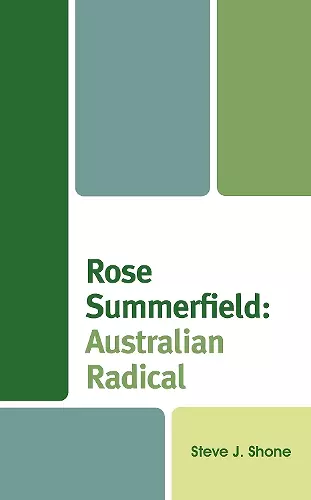 Rose Summerfield: Australian Radical cover