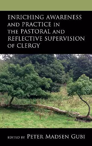 Enriching Awareness and Practice in the Pastoral and Reflective Supervision of Clergy cover