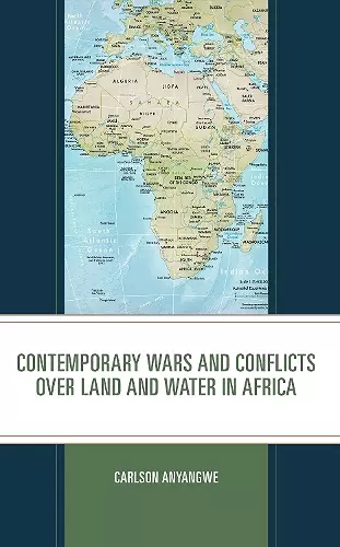 Contemporary Wars and Conflicts over Land and Water in Africa cover