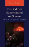 The Yiddish Supernatural on Screen cover