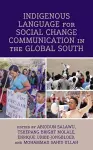 Indigenous Language for Social Change Communication in the Global South cover