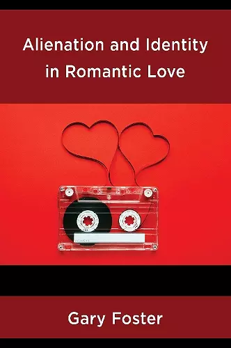 Alienation and Identity in Romantic Love cover