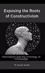 Exposing the Roots of Constructivism cover