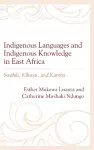Indigenous Languages and Indigenous Knowledge in East Africa cover