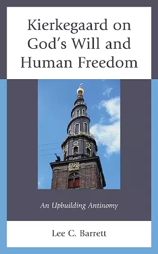 Kierkegaard on God’s Will and Human Freedom cover