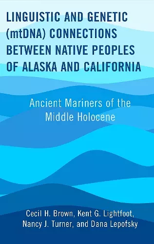 Linguistic and Genetic (mtDNA) Connections between Native Peoples of Alaska and California cover