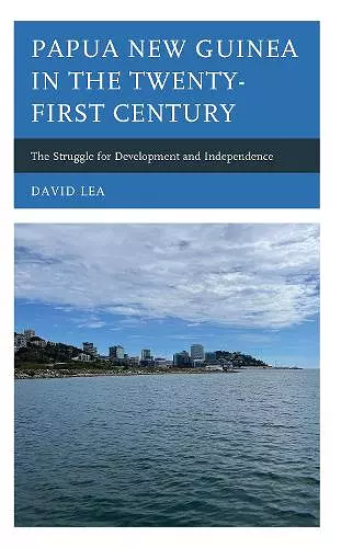 Papua New Guinea in the Twenty-First Century cover