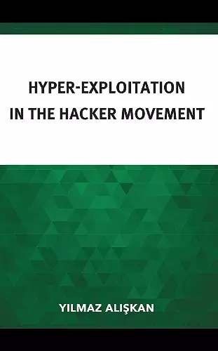 Hyper-Exploitation in the Hacker Movement cover