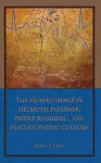 The Human Image in Helmuth Plessner, Pierre Bourdieu, and Psychocentric Culture cover