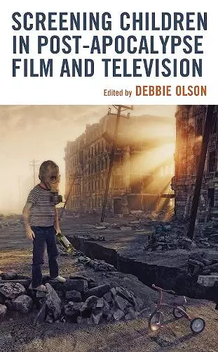 Screening Children in Post-apocalypse Film and Television cover