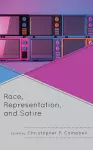 Race, Representation, and Satire cover