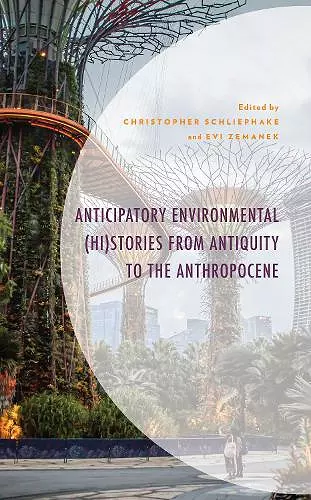 Anticipatory Environmental (Hi)Stories from Antiquity to the Anthropocene cover