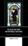 The Black God Trope and Rhetorical Resistance cover