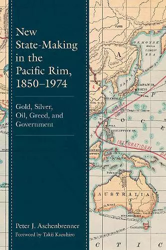 New State-Making in the Pacific Rim, 1850–1974 cover
