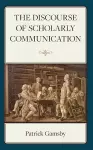 The Discourse of Scholarly Communication cover