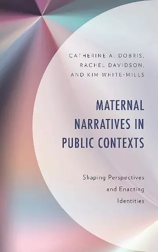 Maternal Narratives in Public Contexts cover