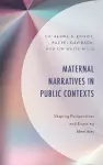 Maternal Narratives in Public Contexts cover